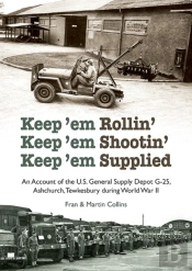 Keep'Em Rollin' Keep'Em Shootin' Keep'Em Supplied