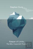 Keeper Of Limits: The Mrs. Cavendish Poems