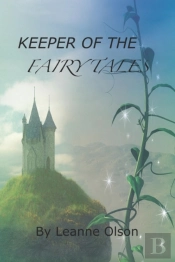 Keeper Of The Fairy Tales:  And How I Be
