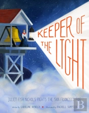 Keeper Of The Light: Juliet Fish Nichols Fights The San Francisco Fog