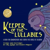 Keeper Of The Lullabies, A Book For Grandmothers Who Cherish The World Of Children