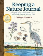 Keeping A Nature Journal, 3rd Edition: Deepen Your Connection With The Natural World All Around You
