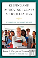Keeping And Improving Today'S School Leaders