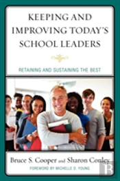Keeping And Improving Today'S School Leaders