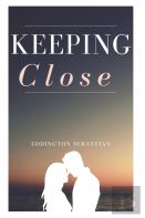 Keeping Close
