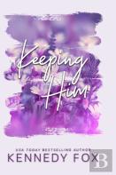 Keeping Him - Alternate Cover Edition