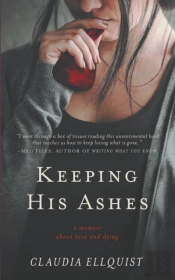 Keeping His Ashes: A Memoir About Love A