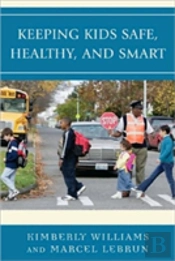 Keeping Kids Safe, Healthy, And Smart