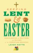 Keeping Lent And Easter