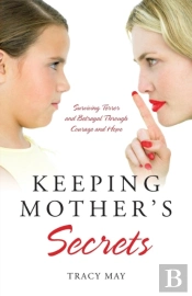 Keeping Mother'S Secrets: Surviving Terr