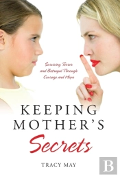 Keeping Mother'S Secrets: Surviving Terr
