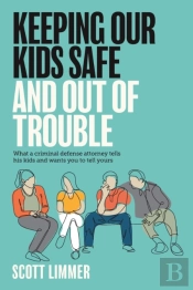 Keeping Our Kids Safe And Out Of Trouble