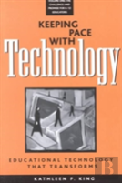 Keeping Pace With Technology V. 1; Challenge And Promise For K-12 Educators