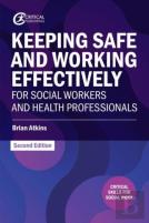 Keeping Safe And Working Effectively For Social Workers And Health Professionals