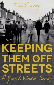 Keeping Them Off The Streets