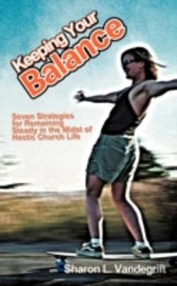 Bertrand.pt - Keeping Your Balance: Seven Strategies For Remaining Steady In The Midst Of Hectic Church Life
