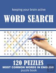 Keeping Your Brain Active  Word Search  120 Puzzles  Most Common Words In English  Puzzle Book