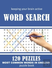 Keeping Your Brain Active  Word Search  120 Puzzles  Most Common Words In English  Puzzle Book