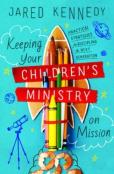 Keeping Your Children'S Ministry On Mission