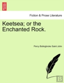 Bertrand.pt - Keetsea; Or The Enchanted Rock.
