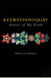Keewaydinoquay, Stories From My Youth