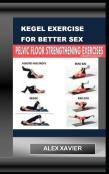 Kegel Exercise For Better Sex