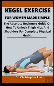Kegel Exercise For Women Made Simple