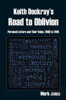 Keith Dockray'S Road To Oblivion
