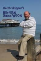 Keith Skipper'S Norfolk Scrapbook