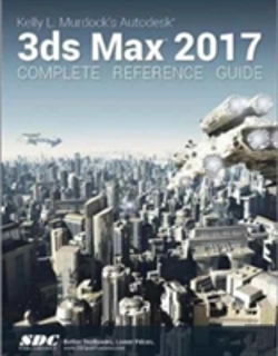 Bertrand.pt - Kelly L. Murdock'S Autodesk 3ds Max 2017 Complete Reference Guide