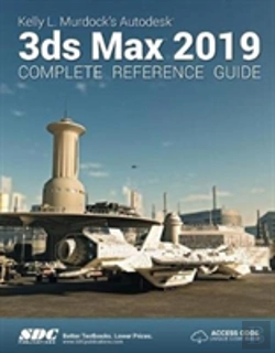Bertrand.pt - Kelly L. Murdock'S Autodesk 3ds Max 2019 Complete Reference Guide