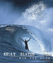 Kelly Slater ; Pour L'Amour (For The Love)