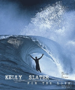 Bertrand.pt - Kelly Slater ; Pour L'Amour (For The Love)