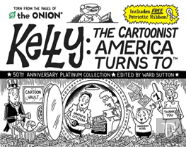 Kelly: The Cartoonist America Turns To