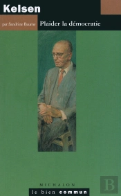 Kelsen ; Plaider La Démocratie