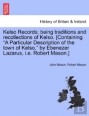 Kelso Records; Being Traditions And Reco