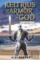 Keltrius And The Armor Of God