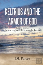 Keltrius And The Armor Of God