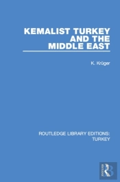 Kemalist Turkey And The Middle East