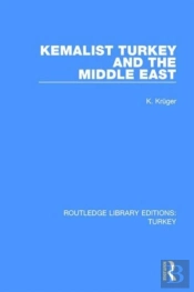 Kemalist Turkey And The Middle East