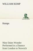Kemps Nine Daies Wonder Performed In A Daunce From London To Norwich