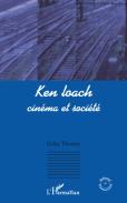 Ken Loach ; Cinéma Et Société