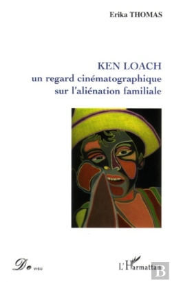 Bertrand.pt - Ken Loach, Un Regard Cinematographique Sur L'Alienation Familiale