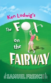 Ken Ludwig'S The Fox On The Fairway