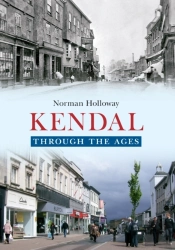 Kendal Through The Ages