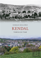 Kendal Through Time