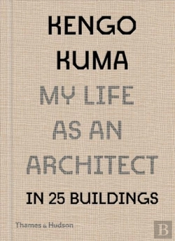 Bertrand.pt - Kengo Kuma: My Life As An Architect In Tokyo