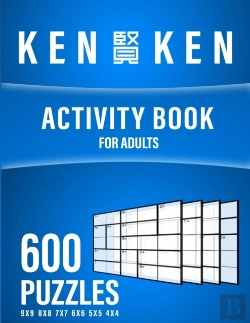 Bertrand.pt - Ken=Ken Activity Book For Adult 600 Puzzles 4x4 5x5 6x6 7x7 8x8 9x9