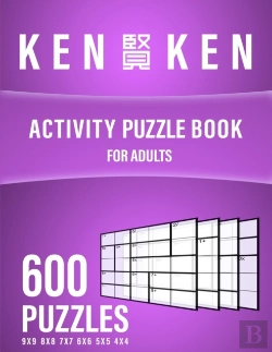 Bertrand.pt - Ken=Ken Activity Book For Adult 600 Puzzles 4x4 5x5 6x6 7x7 8x8 9x9 Hard