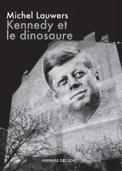 Kennedy Et Le Dinosaure